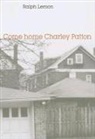 Ralph Lemon, LEMON RALPH - Come Home Charley Patton