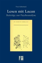 Franz Kaltenbeck - Lesen mit Lacan