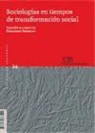 Sociologías en tiempos de transformación social