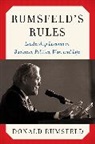 Donald Rumsfeld - Rumsfeld's Rules