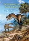 J. Michael (EDT)/ Molnar Parrish, J. Michael Molnar Parrish, PARRISH J MICHAEL MOLNAR RALPH, Philip J Currie, Philip J. Currie, Eva B Koppelhus... - Tyrannosaurid Paleobiology