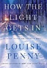 Louise Penny - How the Light Gets In