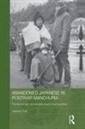 Yeeshan Chan - Abandoned Japanese in Postwar Manchuria