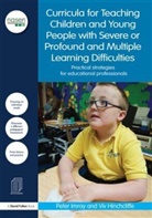 Viv Hinchcliffe, Viv (Head of ASD services in Lewisham Hinchcliffe, Vivian Hinchcliffe, Peter Imray, Peter (The Bridge School in Islington Imray, Peter Hinchcliffe Imray - Curricula for Teaching Children Young People With Severe Or Profound