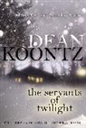 Dean Koontz, Dean R. Koontz - The Servants of Twilight