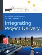 Howard W. Ashcraft, et al, Martin Fischer, Martin Khanzode Fischer, Atul Khanzode, Dean Reed - Integrating Project Delivery