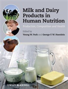 George F. W. Haenlein, Young W. Park, Young W. (Fort Valley State University) Haen Park, Young W. Haenlein Park, Yw Park, PARK YOUNG W... - Milk and Dairy Products in Human Nutrition