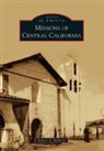 Robert A Bellezza, Robert A. Bellezza - Missions of Central California