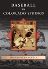 Roger P. Hadix - Baseball in Colorado Springs