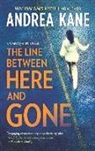 Andrea Kane - The Line Between Here and Gone