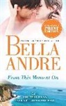 Bella Andre - From This Moment on