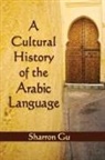 Sharron Gu, GU SHARRON - A Cultural History of the Arabic Language