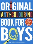 Edward Kimmel, Susan Striker - The Original Anti-Colouring Book for Boys