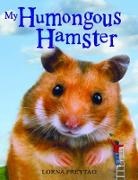 Lorna Freytag - My Humongous Hamster