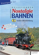 Korbinian Fleischer - Reiseführer Nostalgiebahnen Baden-Württemberg