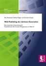 Ale Brjezovski, Alex Brjezovski, Stefani Regier, Stefanie Regier, Christia Schwab, Christian Schwab - Web Publishing der nächsten Generation