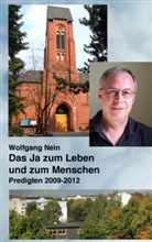 Wolfgang Nein - Das Ja zum Leben und zum Menschen