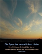 Klaus Schäfer - Die Spur der unendlichen Liebe