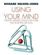 Richard Nelson-Jones, Nelson-Jones Richard - Using Your Mind