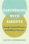 Barry Trute, Diane Hiebert-Murphy, Barry Trute, Barry Hiebert-Murphy Trute, University of Toronto Press - Partnering With Parents