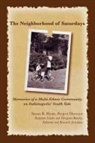 Susan B. Hyatt - The Neighborhood of Saturdays: Memories of a Multi-Ethnic Community on Indianapolis' Southside