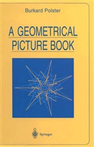 Burkard Polster - A Geometrical Picture Book