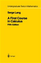 Serge Lang - A First Course in Calculus