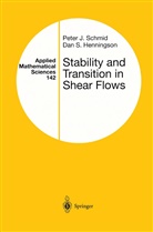Dan S Henningson, Dan S. Henningson, Peter J. Schmid, Peter Schmid, Peter J Schmid, Peter J. Schmid - Stability and Transition in Shear Flows
