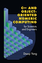 Daoqi Yang - C++ and Object-Oriented Numeric Computing for Scientists and Engineers