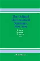 L. Corwin, I. M. Gelfand, I.M. Gelfand, J Lepowsky, J. Lepowsky, M Gelfand... - The Gelfand Mathematical Seminars, 1990-1992