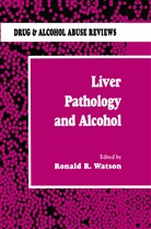 Rolan R Watson, Roland R Watson, Roland R. Watson, Ronald Watson - Liver Pathology and Alcohol