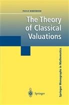 Paulo Ribenboim - The Theory of Classical Valuations