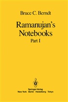Bruce C Berndt, Bruce C. Berndt, Bruce C. Berndt - Ramanujan's Notebooks