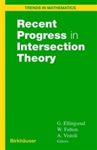 Geir Ellingsrud, Willia Fulton, William Fulton, Angelo Vistoli - Recent Progress in Intersection Theory