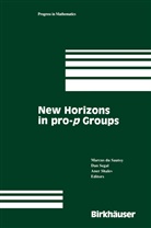 Marcus Du Sautoy, Marcus Du Sautoy, Marcus du Sautoy, Da Segal, Dan Segal, Aner Shalev - New Horizons in pro-p Groups