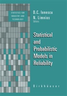 Dumitru Cezar Ionescu, Cezar Ionescu, Cezar Ionescu, Dumitru Cezar Ionescu, Nikolao Limnios, Nikolaos Limnios - Statistical and Probabilistic Models in Reliability