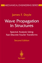 James F Doyle, James F. Doyle, James F. Doyle - Wave Propagation in Structures