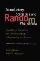 Wojbor A. Woyczynski, Manfre Denker, Manfred Denker, Wojbor Woyczynski, Wojbor A. Woyczynski - Introductory Statistics and Random Phenomena