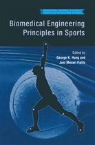 George K. Hung, Jani Macari Pallis, George K. Hung, Georg K Hung, George K Hung, Macari Pallis... - Biomedical Engineering Principles in Sports