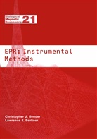 Christopher J. Bender, Lawrence J. Berliner, Chris Bender, Christopher J. Bender, Lawrence Berliner, Lawrence J. Berliner... - EPR: Instrumental Methods