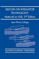 J -P Colinge, J. -P Colinge, J. -P. Colinge, J.-P. Colinge, Jean-Pierre Colinge - Silicon-on-Insulator Technology: Materials to VLSI
