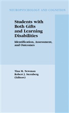 Tina A. Newman, Robert J. Sternberg, Tin A Newman, Tina A Newman, J Sternberg, J Sternberg... - Students with Both Gifts and Learning Disabilities