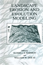 Russell S. Harmon, William W. Doe III, William W. Doe, William W. Doe III, Russell S. Harmon, Russel S Harmon... - Landscape Erosion and Evolution Modeling
