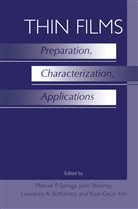 Lawrence A. Bottomley, Manuel P. Soriaga, Lawrence A Bottomley et al, Lawrence A. Bottomley, Manuel P. Soriaga, Joh Stickney... - Thin Films: Preparation, Characterization, Applications