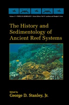 Georg D Stanley Jr, George D Stanley Jr, George D. Stanley, George D. Stanley Jr, George D. Stanley Jr. - The History and Sedimentology of Ancient Reef Systems