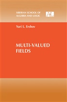 Yuri L Ershov, Yuri L. Ershov - Multi-Valued Fields