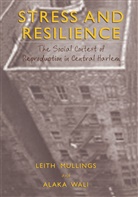 Leit Mullings, Leith Mullings, Alaka Wali - Stress and Resilience