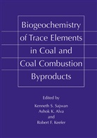 Robert F. Keefer, Ashok K. Alva, Kenneth S. Sajwan, Ashok K. Alva, Robert F Keefer, Asho K Alva... - Biogeochemistry of Trace Elements in Coal and Coal Combustion Byproducts