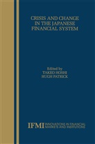 Hugh T. Patrick, Take Hoshi, Takeo Hoshi, Hugh Patrick, Hugh T. Patrick, T Patrick... - Crisis and Change in the Japanese Financial System
