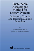 Afgan, N Afgan, N. Afgan, Maria Da Graca Carvalho, Maria Graca Carvalho, Maria da Graca Carvalho - Sustainable Assessment Method for Energy Systems